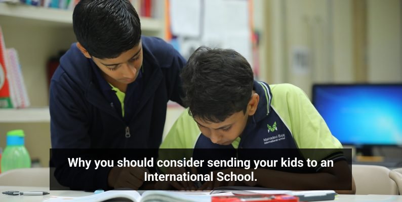 Why you should consider sending your kids to an international school.